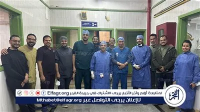 فريق طبى ينجح فى إجراء عملية جراحية معقدة بمستشفى جامعة سوهاج