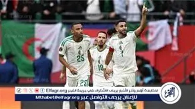 بث مباشر صراع الصدارة.. بث مباشر مباراة الجزائر وبوركينا فاسو في كأس أمم إفريقيا 2025