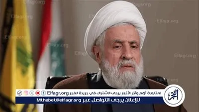 نعيم قاسم: نزع السلاح مشروع إسرائيلي أمريكي لزرع الفتنة ولبنان اليوم في قلب العاصفة