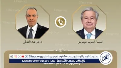 وزير الخارجية يجري اتصالًا هاتفيًا مع الأمين العام للأمم المتحدة