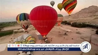 لليوم الثاني.. إلغاء رحلات البالون الطائر لسوء الأحوال الجوية فى الأقصر