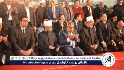 ضمن احتفالات الدقهلية بالعيد القومي الـ 776... المحافظ ووزير الأوقاف والمفتي يؤدون صلاة الجمعة بمسجد النصر بالمنصورة
