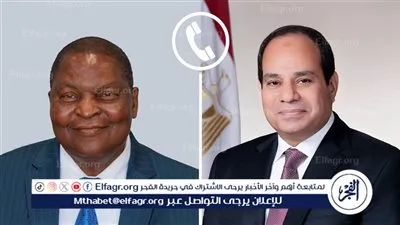 عاجل- السيسي يؤكد دعم مصر الكامل لاستقرار وتنمية إفريقيا الوسطى وتعزيز التعاون الثنائي