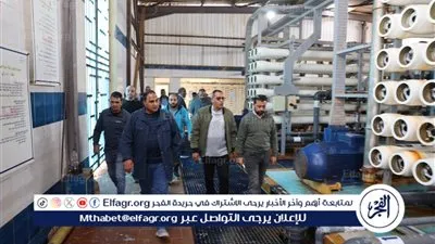 رئيس شركة مياه مطروح يقوم بجولة تفقدية لمحطات التحلية غرب مطروح
