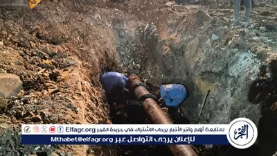 رئيس مياه الفيوم يترأس ليلًا أعمال إصلاح خط طرد صرف صحي بأبو كساه