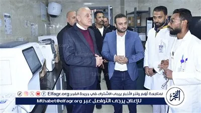 محافظ الأقصر يتفقد مستشفى الكرنك الدولي ليلًا ويشيد بحصول المعمل الرئيسي على شهادة الأيزو