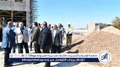 محافظ الفيوم يتفقد إنشاءات «المستشفى العام الجديد» ويشدد على سرعة الإنجاز وفق الجدول الزمني