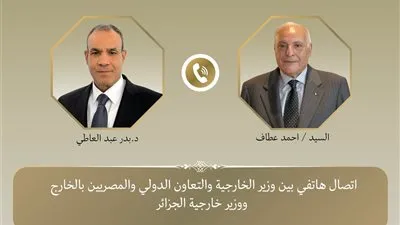 وزير الخارجية يتلقى اتصالًا هاتفيًا من نظيره الجزائري لبحث العلاقات الثنائية وجهود خفض التصعيد الإقليمي