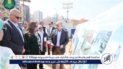 وزيرة التنمية المحلية والبيئة ومحافظ الإسكندرية يتفقدان تطوير بئر مسعود وتوسعة الكورنيش وكوبري الفريق أول سليمان عزت