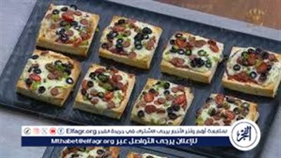 طريقة عمل بيتزا التوست فى البيت.. وصفة سريعة بمذاق لذيذ ومكونات بسيطة