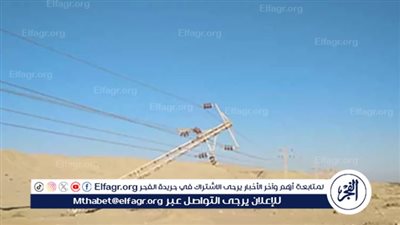 رياح شديدة تُسقط 3 أبراج كهرباء في جنوب سيناء وتحرك عاجل لإعادة التيار للمناطق المتضررة