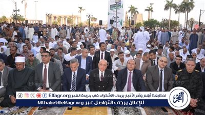 وسط آلاف المصلين.. محافظ الأقصر ومدير الأمن يؤديان صلاة عيد الأضحى بساحة سيدي 